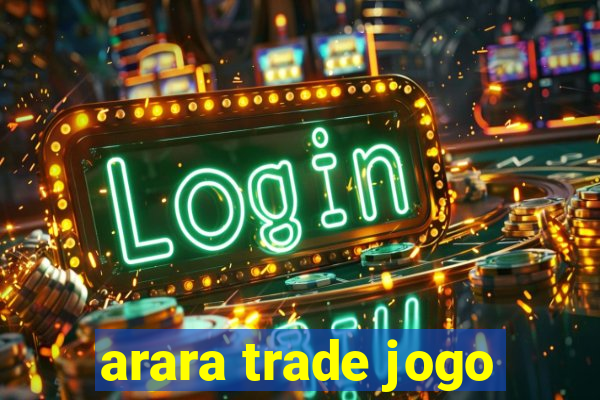 arara trade jogo